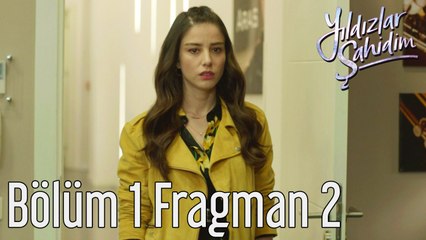 Yıldızlar Şahidim 1. Bölüm 2. Fragman