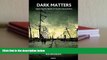 Audiobook  Dark Matters: Exploring the Realm of Psychic Devastation Pre Order