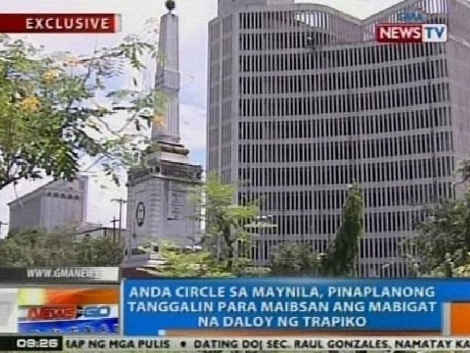 NTG: Anda Circle sa MaynIla, pinaplanong tanggalin para maibsan ang mabigat na daloy ng trapiko