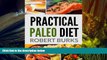 FREE [DOWNLOAD] Practical Paleo Diet: Lose Weight with Paleo Budget Recipes for Breakfast, Lunch