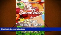 PDF  Paleo Smoothies   25 Make Yourself Skinny Slow Cooker Recipe Meals - 2 in 1 Box Angelina