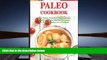 Download [PDF]  Paleo Cookbook: Easy Paleo Chicken Soup, Stew, Casserole and Skillet Recipes for
