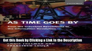Download Book [PDF] As Time Goes By: From the Industrial Revolutions to the Information Revolution