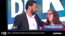 TPMP : Les incroyables surprises de Cyril Hanouna à un couple (Vidéo)