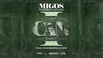 Migos & Hoodrich Pablo Juan - I Can