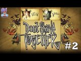 Don't Starve Together (Ep. 2)