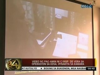 24 Oras: Video ng pag-amin ni C/Insp. De Vera sa umano'y EDSA hulidap, ipinakita sa kamara
