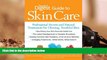 Read Book Reader s Digest Guide to Skin Care: Professional Secrets and Natural Treatments for