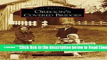 Read Oregon s Covered Bridges (Images of America: Oregon) Best Collection