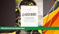 Read Book Gardening: Square Foot Gardening, Gardening A Beginners Guide Mr Simon Hamilton  For Full