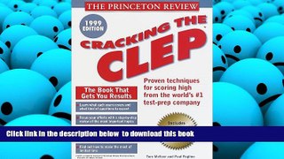 BEST PDF  Princeton Review: Cracking the CLEP, 1999 Edition FOR IPAD