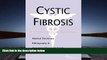 Read Book Cystic Fibrosis - A Medical Dictionary, Bibliography, and Annotated Research Guide to