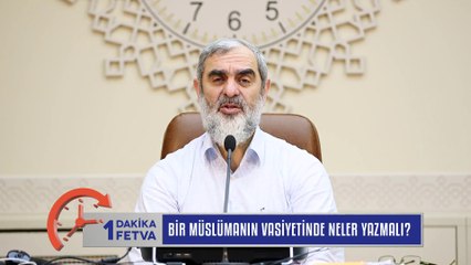 228)  Bir Müslümanın Vasiyetinde Neler Yazmalı? /Birfetva - Nureddin YILDIZ