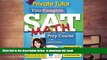 BEST PDF  Private Tutor - Your Complete SAT Math Prep Course (Your Complete Sat Prep Course) BOOK