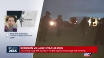 Bedouin village evacuation : 2 killed, Arab MP injured in violent clashes with police this morning