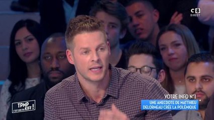 TPMP : Matthieu Delormeau présente ses excuses au sujet de l'anecdote polémique sur son neveu