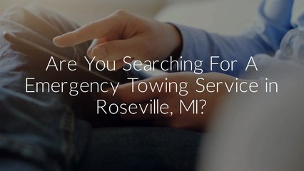 Emergency Towing Service in Roseville, MI