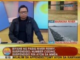 UB: MMDA: Number coding at biyahe ng Pasig River Ferry, suspendido ngayong Lunes