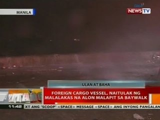 BT: Foreign cargo vessel, naitulak ng malalakas na alon malapit sa baywalk
