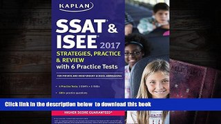 PDF [FREE] DOWNLOAD  SSAT   ISEE 2017 Strategies, Practice   Review with 6 Practice Tests: For