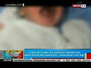 BP: Lying-in clinic kung saan umano nagbebenta ng sanggol, sinalakay ng NBI