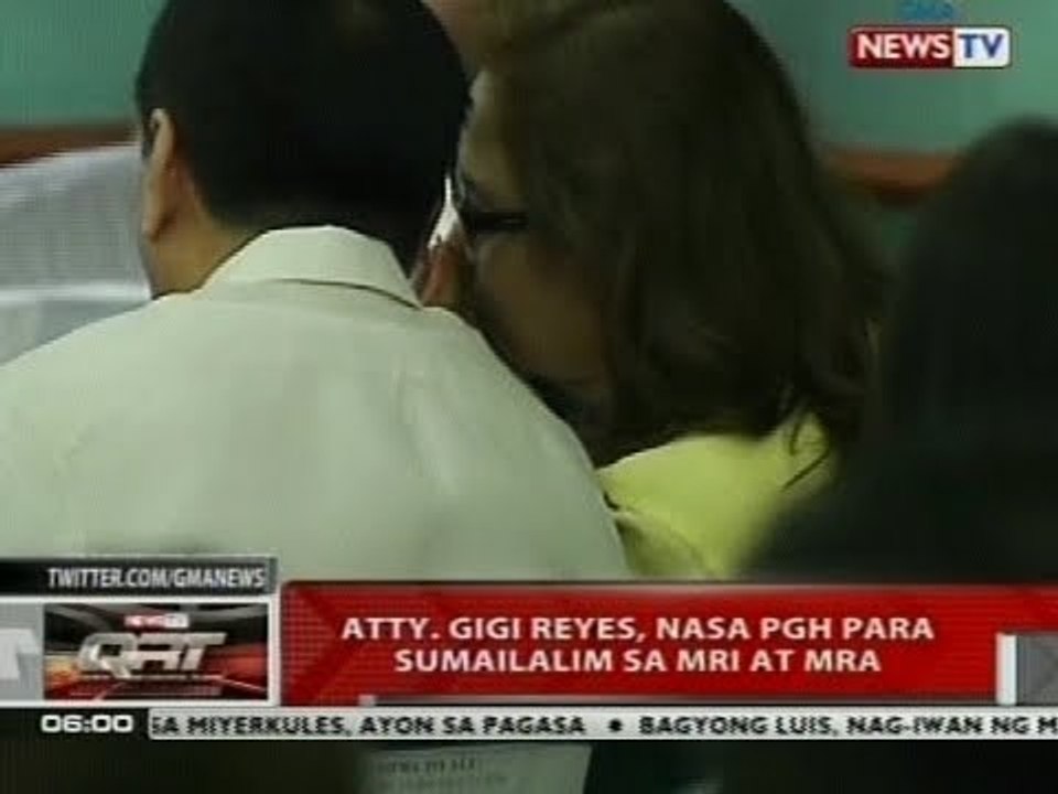 QRT: Atty. Gigi Reyes, nasa PGH para sumailalim sa MRI at MRA