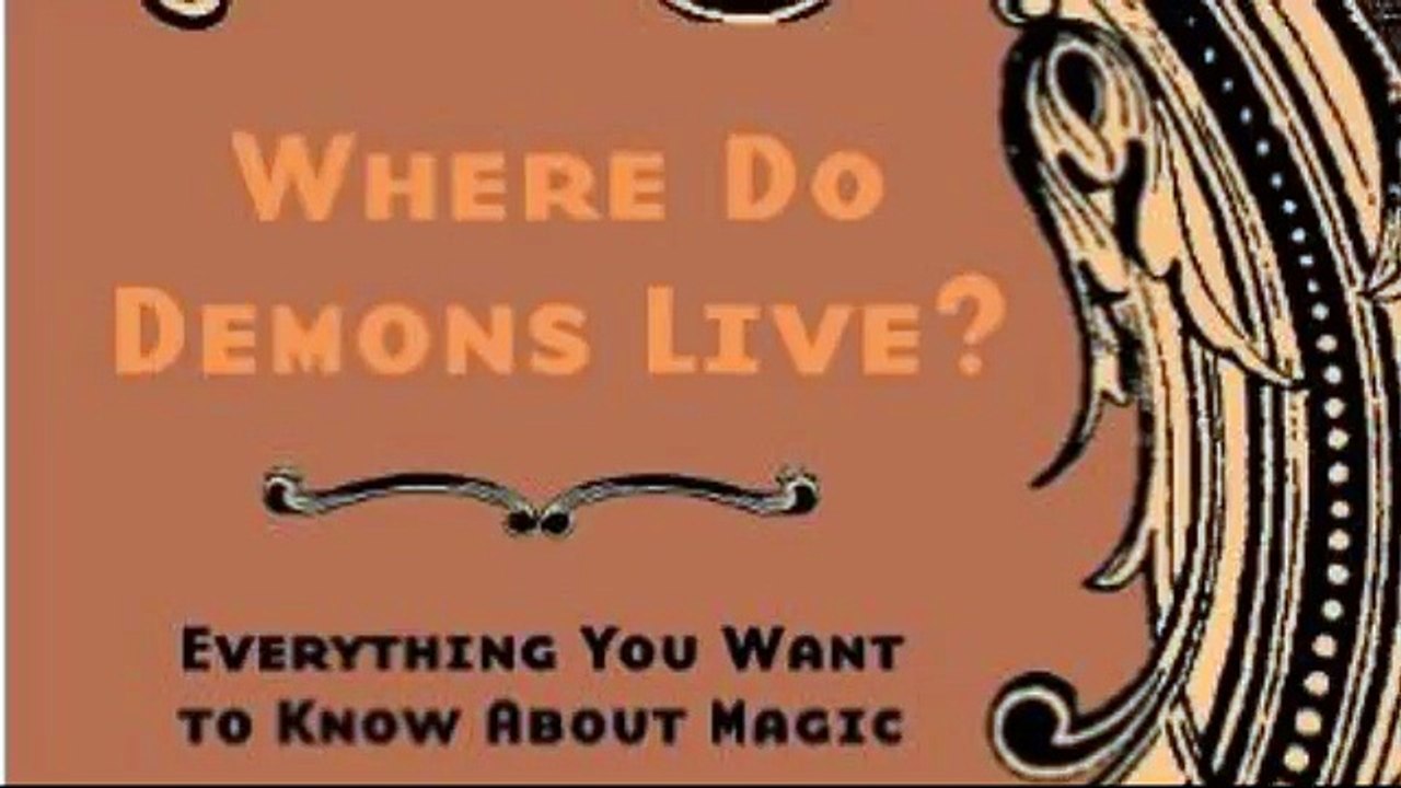 [O290.Ebook] Where Do Demons Live?: Everything You Want to Know About Magic - Read PDF Ebook