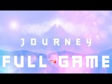 Journey Walkthrough Gameplay FULL GAME (PS4) No Commentary