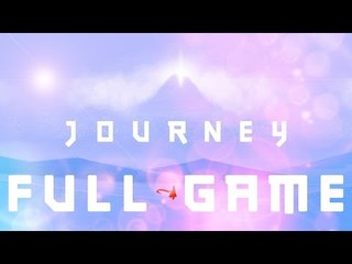 Journey Walkthrough Gameplay FULL GAME (PS4) No Commentary