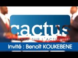 UBIZNEWS TV / Emission Cactus avec  Benoît KOUKEBENE, Ancien ministre congolais