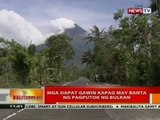 BT: Mga dapat gawin kapag may banta ng pagputok ng bulkan