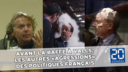 Avant la baffe à Valls, les autres «agressions» des politiques français