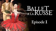 Ballet a la Russe (E1) A make-or-break show for a young graduate of the Vaganova Ballet Academy