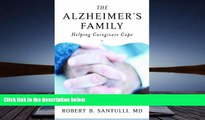 Read Online The Alzheimer s Family: Helping Caregivers Cope Robert B. Santulli For Kindle