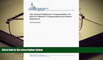 BEST PDF  The Federal Employees  Compensation Act (FECA):  Workers  Compensation for Federal
