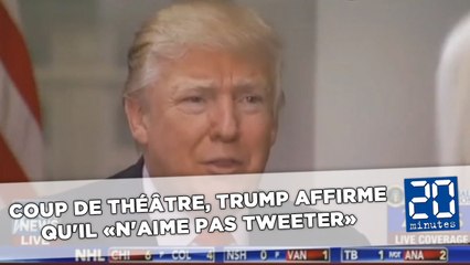 Coup de théâtre, Trump affirme qu'il «n'aime pas tweeter»