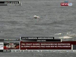 QRT: PHL coast guard, nagsagawa ng inspeksyon sa isang barkong pag-aari rin ng Philharbor