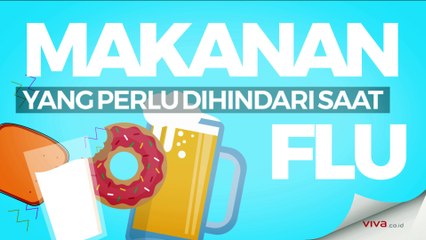Hindari 4 Makanan Ini saat Flu