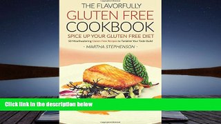 Download [PDF]  The Flavorfully Gluten Free Cookbook - Spice Up Your Gluten Free Diet: 50