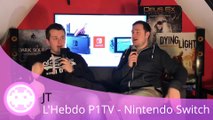 JT - L'Hebdo P1TV - Nintendo Switch : Jeux, Prix, Console, Concurrence !