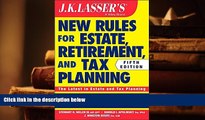 PDF [FREE] DOWNLOAD  JK Lasser s New Rules for Estate, Retirement, and Tax Planning TRIAL EBOOK
