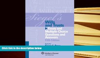 BEST PDF  Siegels Wills   Trusts: Essay and Multiple-Choice Questions and Answers, Fifth Edition