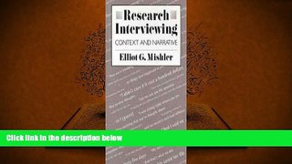 Download [PDF]  Research Interviewing: Context and Narrative For Kindle