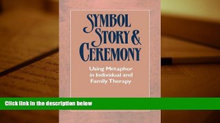 Audiobook  Symbol Story   Ceremony: Using Metaphor in Individual and Family Therapy Trial Ebook