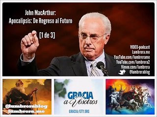 De regreso al futuro Parte 1 Apocalipsis | John MacArthur