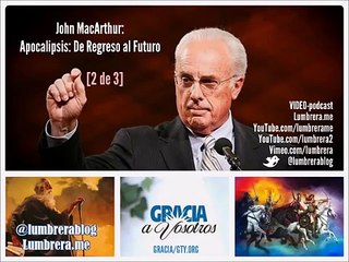 De regreso al futuro Parte 2 Apocalipsis | John MacArthur