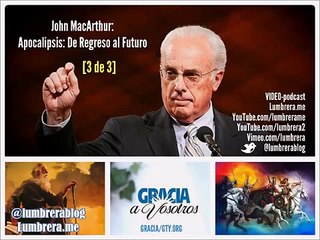 De regreso al futuro Parte 3 Apocalipsis | John MacArthur