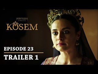 "Magnificent Century Kosem" Episode 23 Trailer 1 - English Subtitles