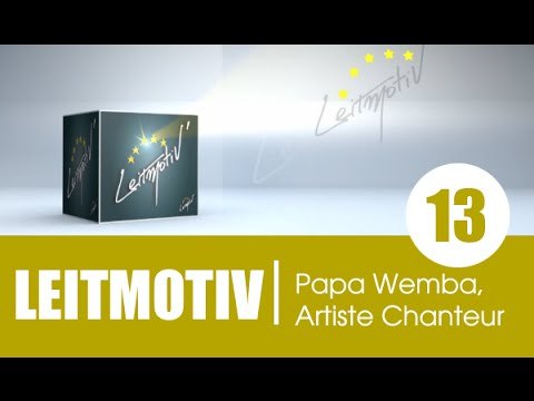 Emission LEITMOTIV' /Invité: M. Papa Wemba, Artiste Chanteur (2e partie)
