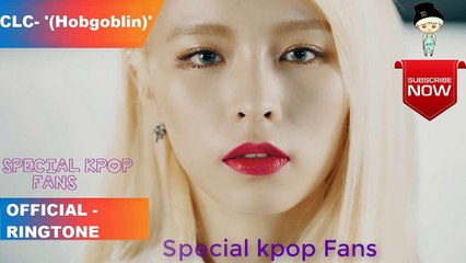 CLC(씨엘씨) - '도깨비(Hobgoblin)' Official Music RINGTONE